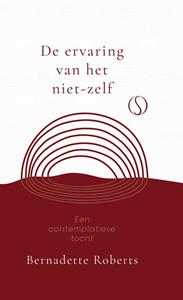 Bernadette Roberts De ervaring van het niet-zelf -   (ISBN: 9789493228085)