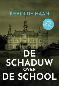 Kevin de Haan De Schaduw over de School -   (ISBN: 9789082812299)