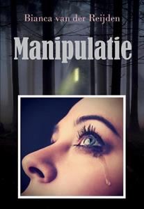 Bianca Van Der Reijden Manipulatie -   (ISBN: 9789082906806)