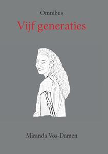 Miranda Vos-Damen Vijf generaties -   (ISBN: 9789082991543)