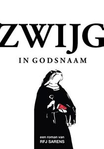 RFJ Sarens Zwijg in Godsnaam -   (ISBN: 9789083092430)