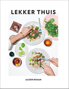 Alison Roman Lekker thuis -   (ISBN: 9789000376964)
