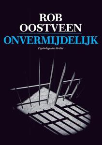 Rob Oostveen Onvermijdelijk -   (ISBN: 9789083122236)