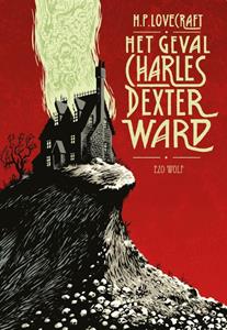 H.P. Lovecraft Het geval Charles Dexter Ward -   (ISBN: 9789083209401)