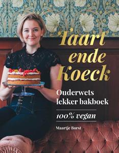 Maartje Borst Taart ende Koeck -   (ISBN: 9789021577166)