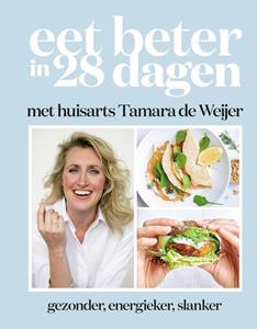 Tamara de Weijer Eet beter in 28 dagen met huisarts  -   (ISBN: 9789021583372)