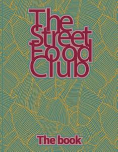 The Streetfood Club  The Book -   (ISBN: 9789021584508)
