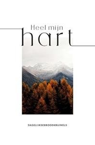 Dagelijkse Broodkruimels Heel mijn hart -   (ISBN: 9789065395337)