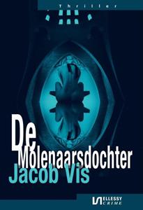 Jacob Vis De molenaarsdochter -   (ISBN: 9789086604562)