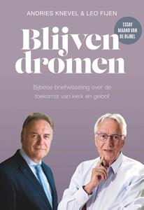 Andries Knevel, Leo Fijen Blijven dromen -   (ISBN: 9789065395368)