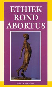 J.I. van Baaren Ethiek rond abortus -   (ISBN: 9789066590588)
