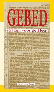 J.I. van Baaren Gebed: stil zijn voor de Heer -   (ISBN: 9789066590731)