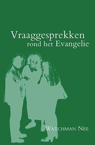 Watchman Nee Vraaggesprekken rond het Evangelie -   (ISBN: 9789066591134)