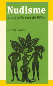 J.I. van Baaren, R. Heidema Nudisme in het licht van de bijbel -   (ISBN: 9789066591363)