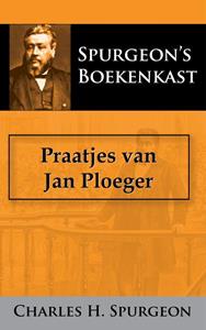 C.H. Spurgeon Praatjes van Jan Ploeger -   (ISBN: 9789066592421)
