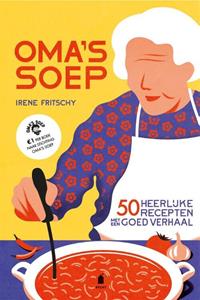 Irene Fritschy Oma's soep -   (ISBN: 9789023016861)