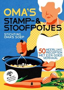 Stichting Oma's Soep Oma's stamp- & stoofpotjes -   (ISBN: 9789023016991)