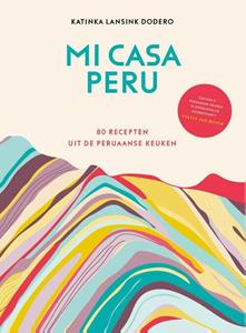 Katinka Lansink Dodero Mi casa Peru -   (ISBN: 9789024593729)