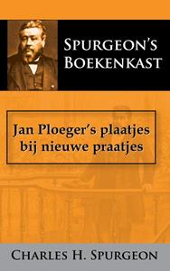 C.H. Spurgeon Jan Ploeger's plaatjes bij nieuwe praatjes -   (ISBN: 9789066592438)