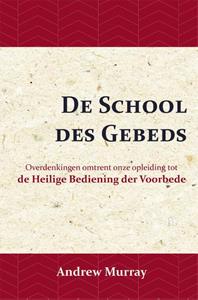 Andrew Murray De School des Gebeds -   (ISBN: 9789066592483)