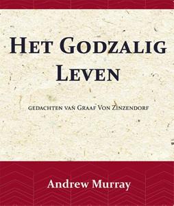 Andrew Murray, Nikolaus van Zinzendorf Het Godzalig leven -   (ISBN: 9789066592506)