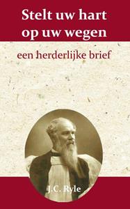 J.C. Ryle Stelt uw hart op uw wegen -   (ISBN: 9789066592551)