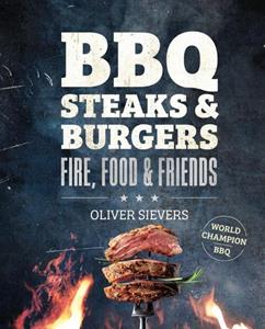 Oliver Sievers BBQ Steaks & Burgers -   (ISBN: 9789036644266)