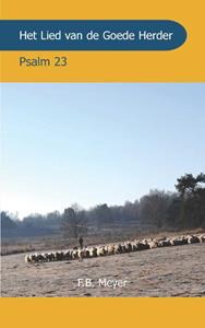 F.B. Meyer Het Lied van de Goede Herder -   (ISBN: 9789066592711)
