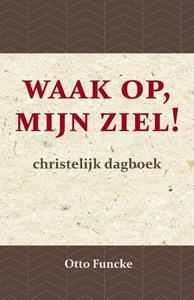 Otto Funcke Waak op, mijn ziel! -   (ISBN: 9789066592797)