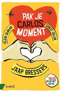 Jaap Bressers Iedereen een Carlosmomentje -   (ISBN: 9789462961197)