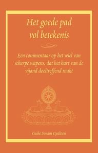 Geshe Sonam Gyaltsen Het goede pad vol betekenis -   (ISBN: 9789071886003)