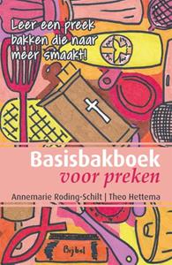 Annemarie Roding-Schilt, Theo Hettema Basisbakboek voor preken -   (ISBN: 9789075569933)