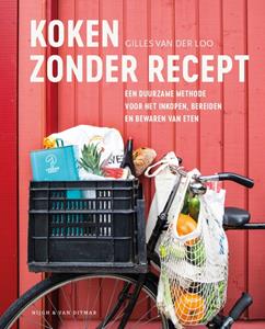 Gilles van der Loo Koken zonder recept -   (ISBN: 9789038810690)
