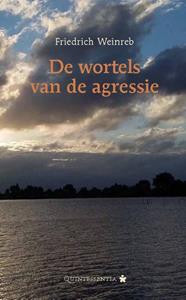 Friedrich Weinreb De wortels van de agressie -   (ISBN: 9789079449224)