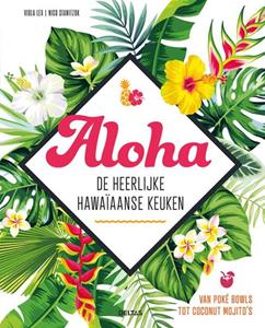 Nico Stanitzok, Viola Lex Aloha - De heerlijke Hawaïaanse keuken -   (ISBN: 9789044756852)