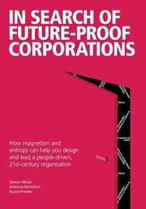 Artemus Nicholson, Geleyn Meijer, Ruurd Priester In Search Of Future-Proof Corporations -   (ISBN: 9789463012348)