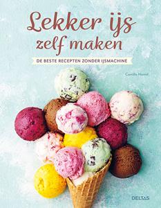 Camilla Hamid Lekker ijs zelf maken -   (ISBN: 9789044759730)