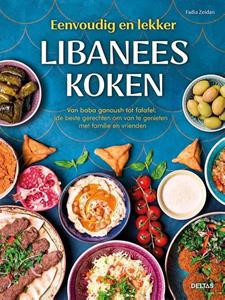 Fadia Zeidan Eenvoudig en lekker Libanees koken -   (ISBN: 9789044762372)