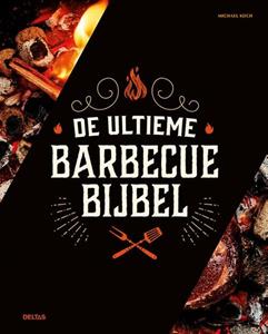 Centrale Uitgeverij Deltas De ultieme barbecue bijbel -   (ISBN: 9789044762563)