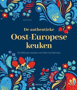 Tanja Dusy De authentieke Oost-Europese keuken -   (ISBN: 9789044763027)