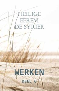 Heilige Efrem de Syriër Werken -   (ISBN: 9789079889570)