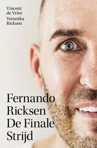 Veronika Ricksen, Vincent de Vries Fernando Ricksen - De Finale Strijd -   (ISBN: 9789021577067)