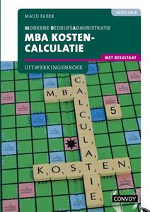 S.M. Faber MBA Kostencalculatie met resultaat -   (ISBN: 9789463172899)