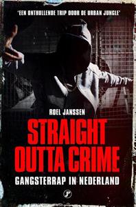 Roel Janssen Straight Outta Crime -   (ISBN: 9789089755933)