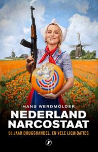 Hans Werdmölder Nederland narcostaat -   (ISBN: 9789089756848)