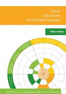 Willem Meijer Naar volwassen functioneel beheer -   (ISBN: 9789463185639)