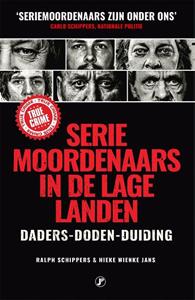 Hieke Wienke Jans, Ralph Schippers Seriemoordenaars in de Lage Landen -   (ISBN: 9789089758996)