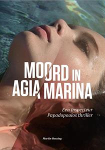 Martin Hessing Moord in Agia Marina -   (ISBN: 9789090323886)