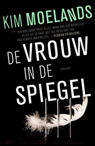 Kim Moelands De vrouw in de spiegel -   (ISBN: 9789400505766)