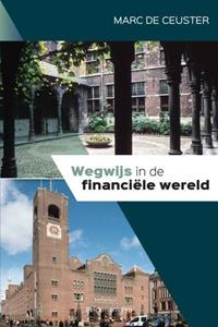 Marc de Ceuster Wegwijs in de financiële wereld -   (ISBN: 9789463371827)